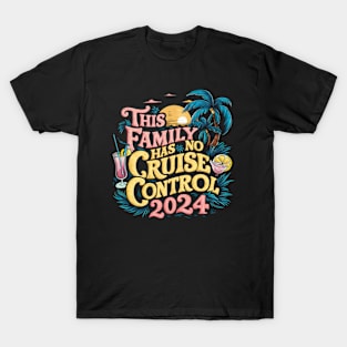 This Family Cruise Has No Control 2024 T-Shirt